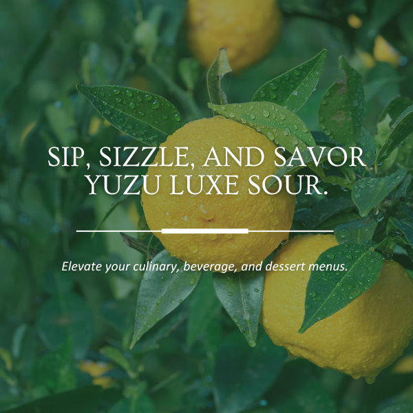 Sip, Sizzle and Savor Yuzu Luxe Sour
